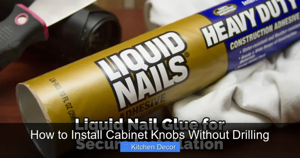 How to Install Cabinet Knobs Without Drilling