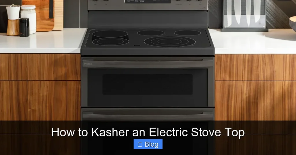 How to Kasher an Electric Stove Top