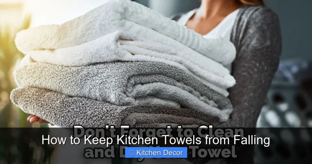 How to Keep Kitchen Towels from Falling