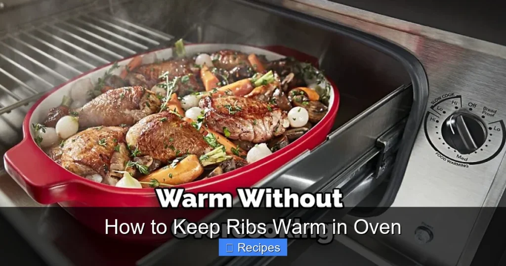 How to Keep Ribs Warm in Oven