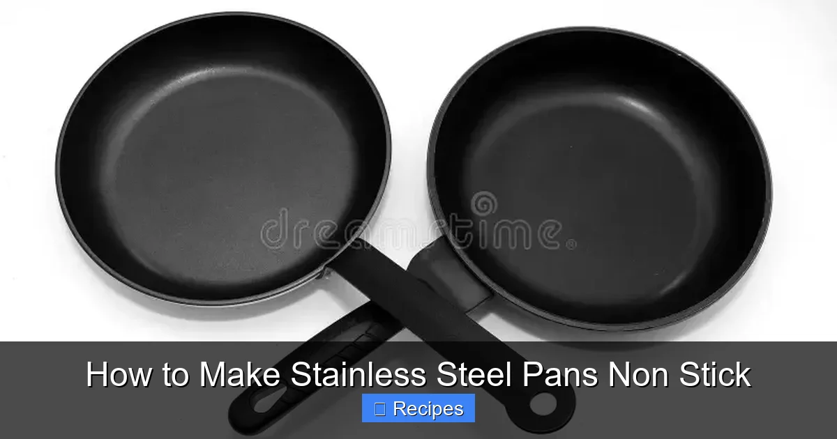 How to Make Stainless Steel Pans Non Stick