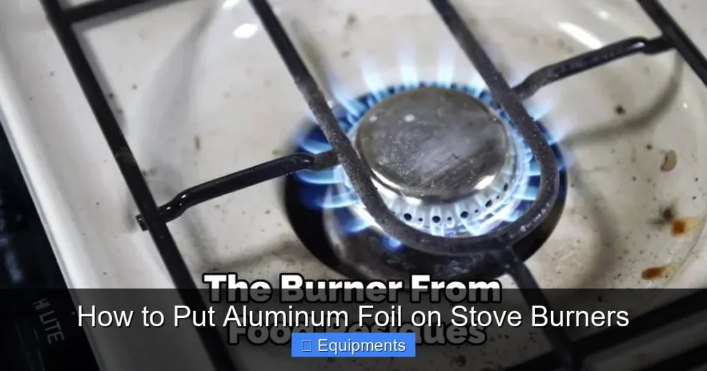 How to Put Aluminum Foil on Stove Burners