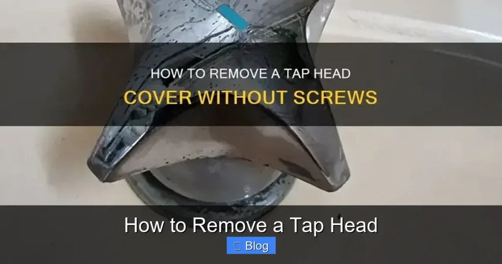 How to Remove a Tap Head