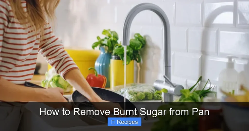 How to Remove Burnt Sugar from Pan