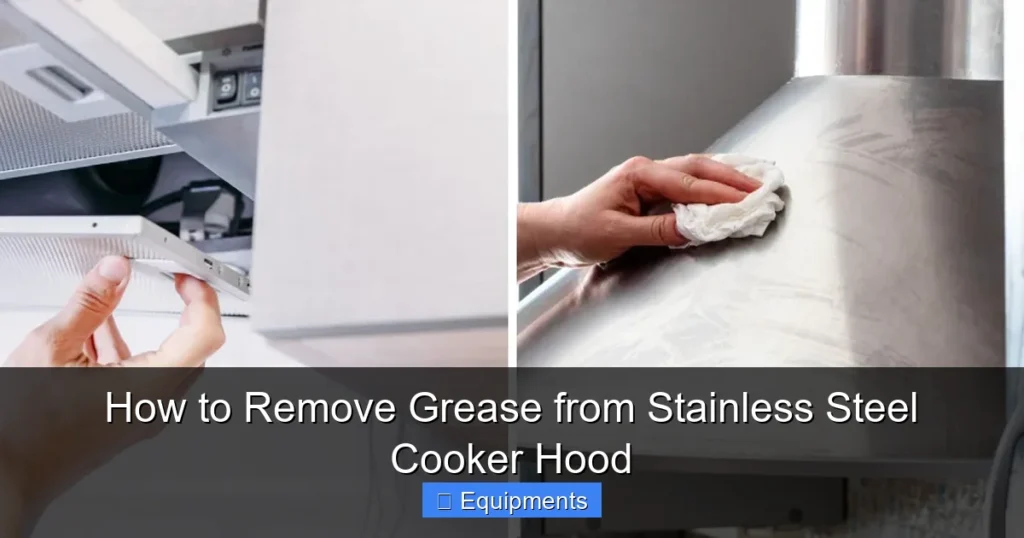 How to Remove Grease from Stainless Steel Cooker Hood