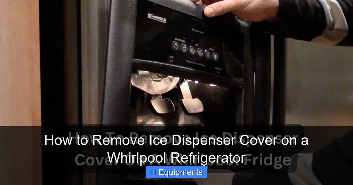 How to Remove Ice Dispenser Cover on a Whirlpool Refrigerator