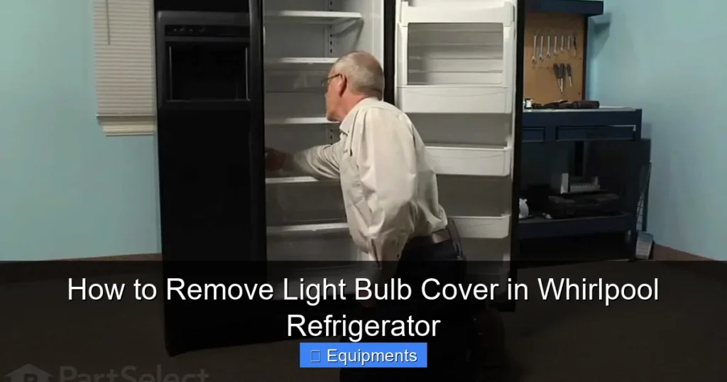 How to Remove Light Bulb Cover in Whirlpool Refrigerator