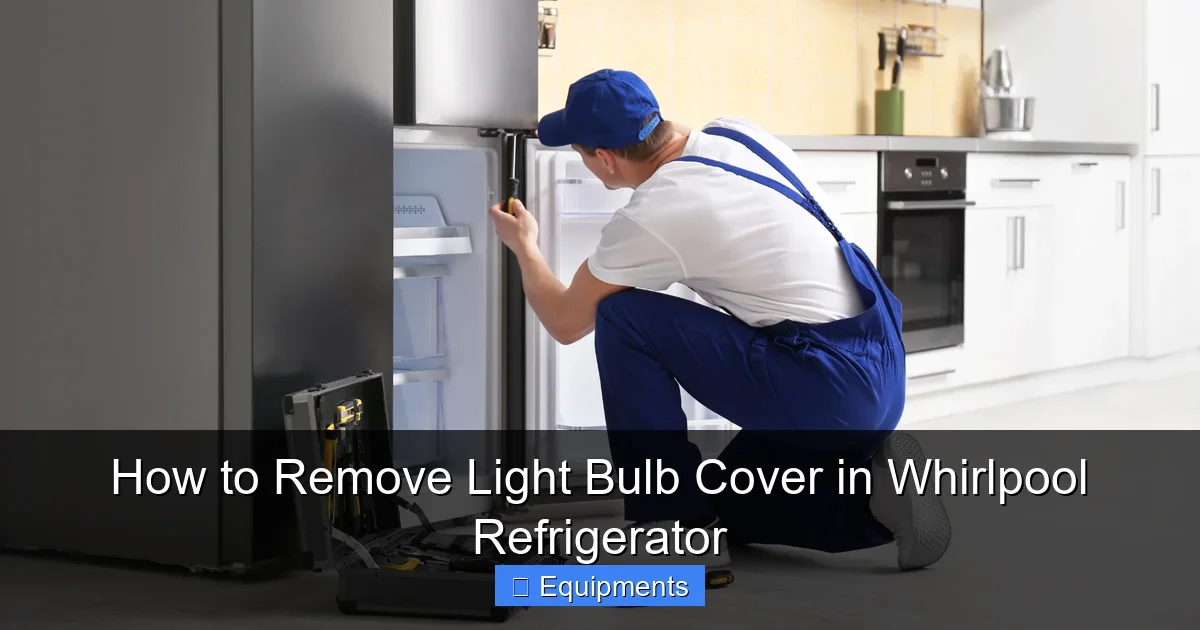 How to Remove Light Bulb Cover in Whirlpool Refrigerator