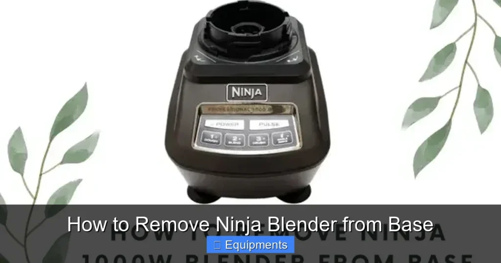 How to Remove Ninja Blender from Base