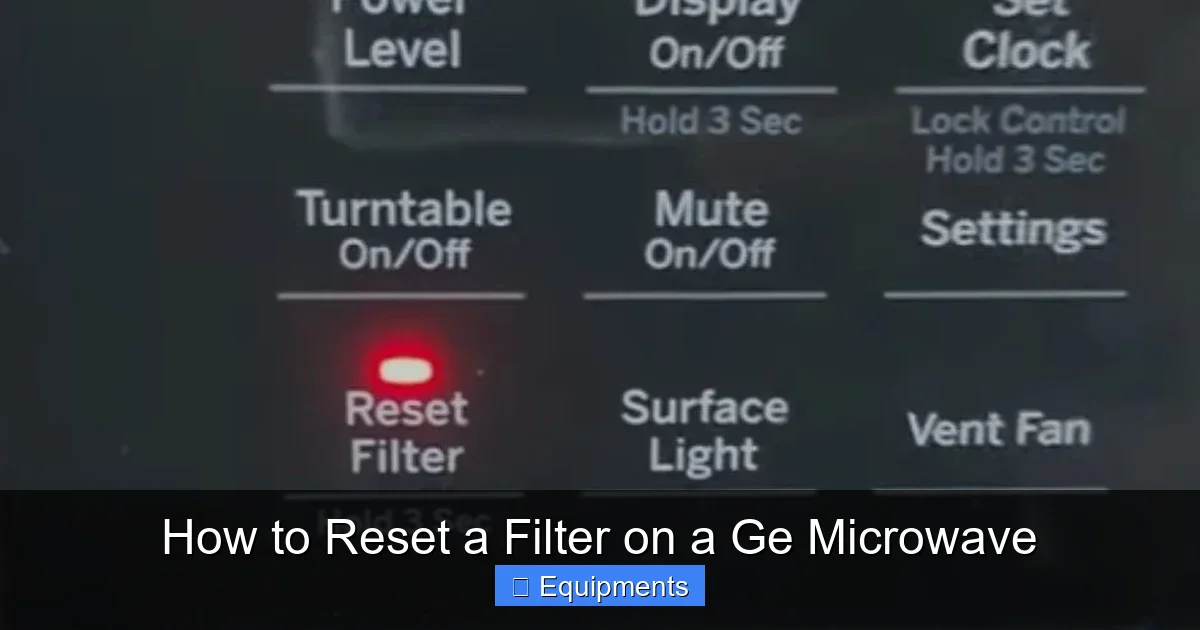 How to Reset a Filter on a Ge Microwave