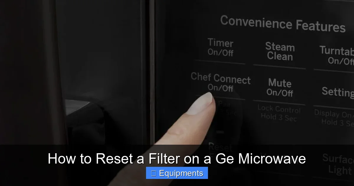 How to Reset a Filter on a Ge Microwave