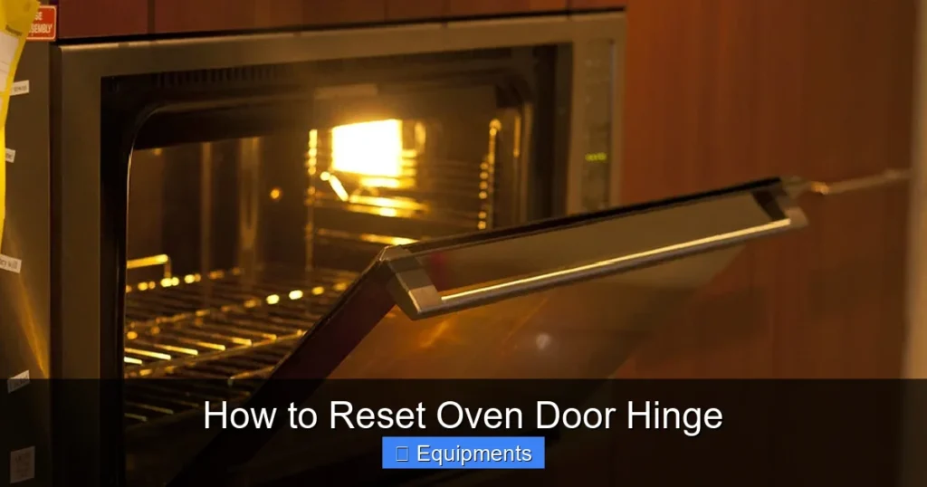 How to Reset Oven Door Hinge