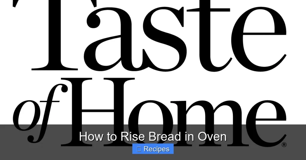 How to Rise Bread in Oven