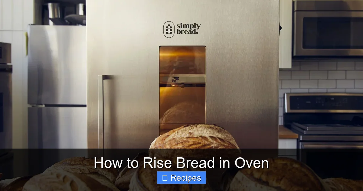 How to Rise Bread in Oven