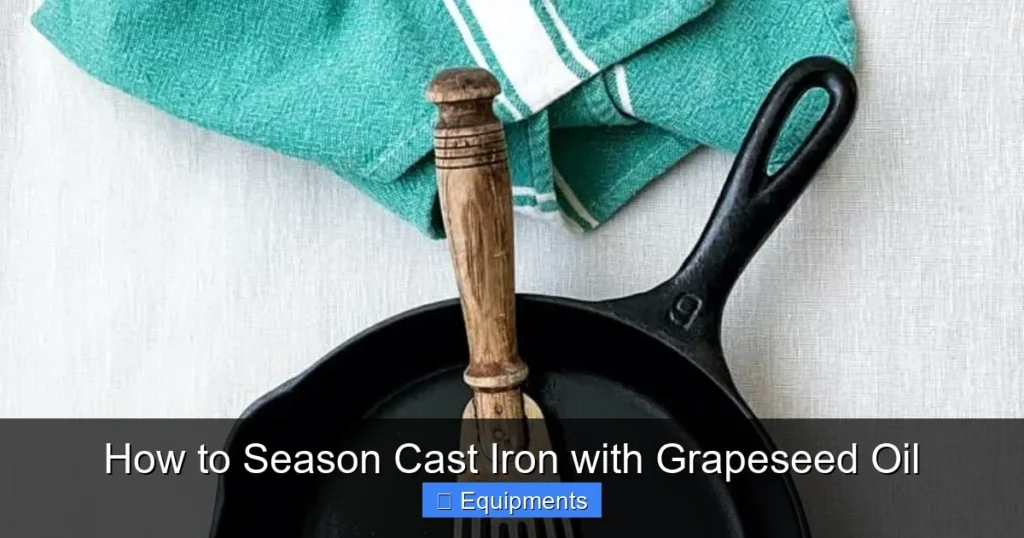 How to Season Cast Iron with Grapeseed Oil