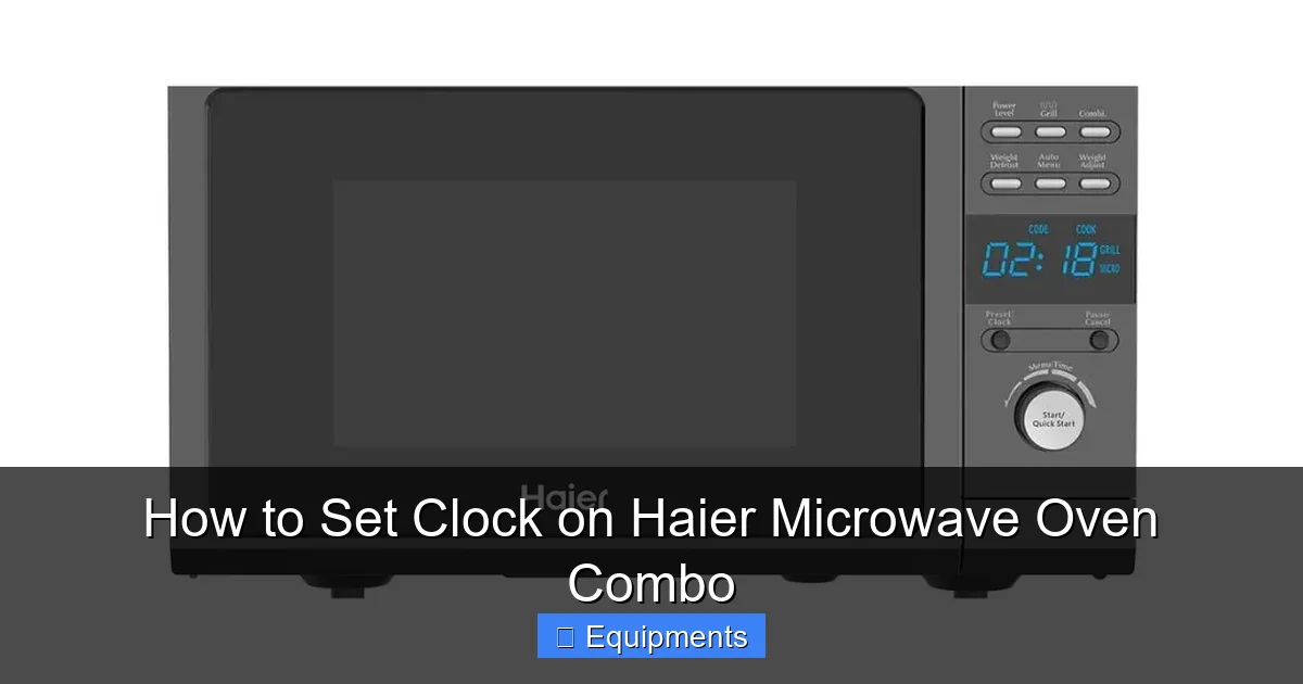 How to Set Clock on Haier Microwave Oven Combo