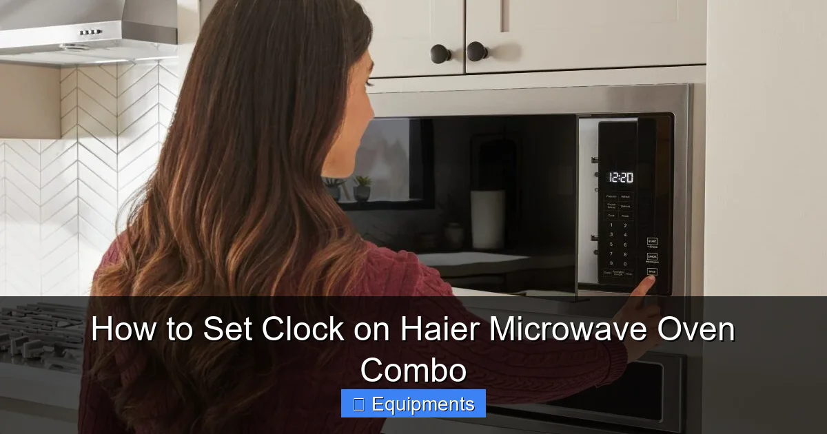 How to Set Clock on Haier Microwave Oven Combo