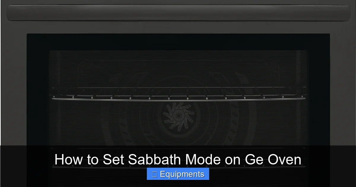 How to Set Sabbath Mode on Ge Oven