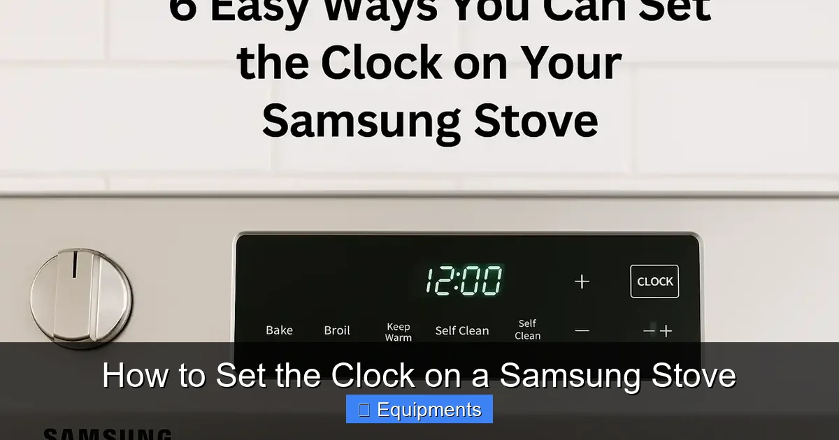 How to Set the Clock on a Samsung Stove