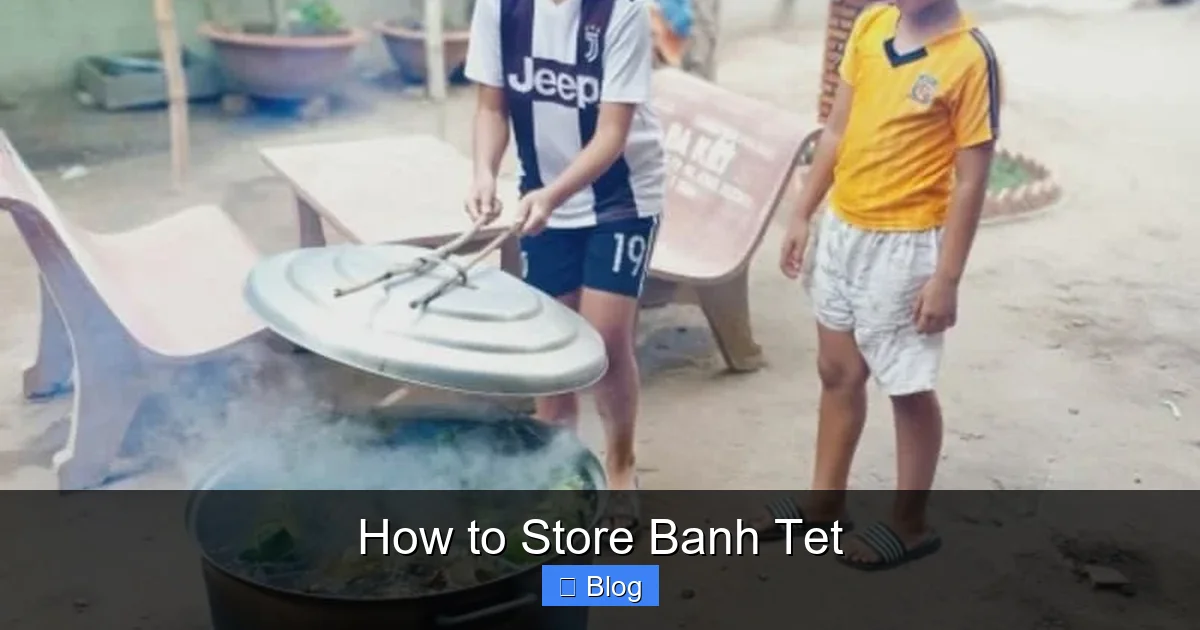 How to Store Banh Tet