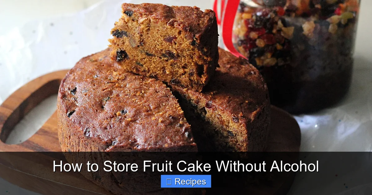 How to Store Fruit Cake Without Alcohol