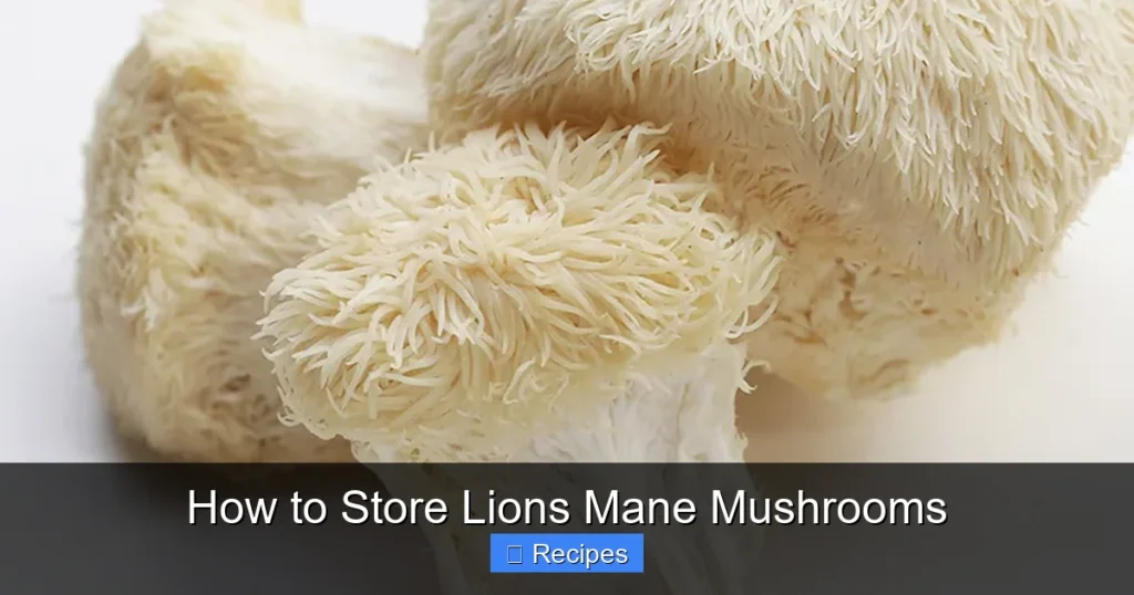 How to Store Lions Mane Mushrooms