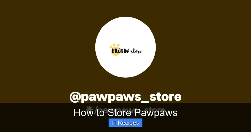 How to Store Pawpaws