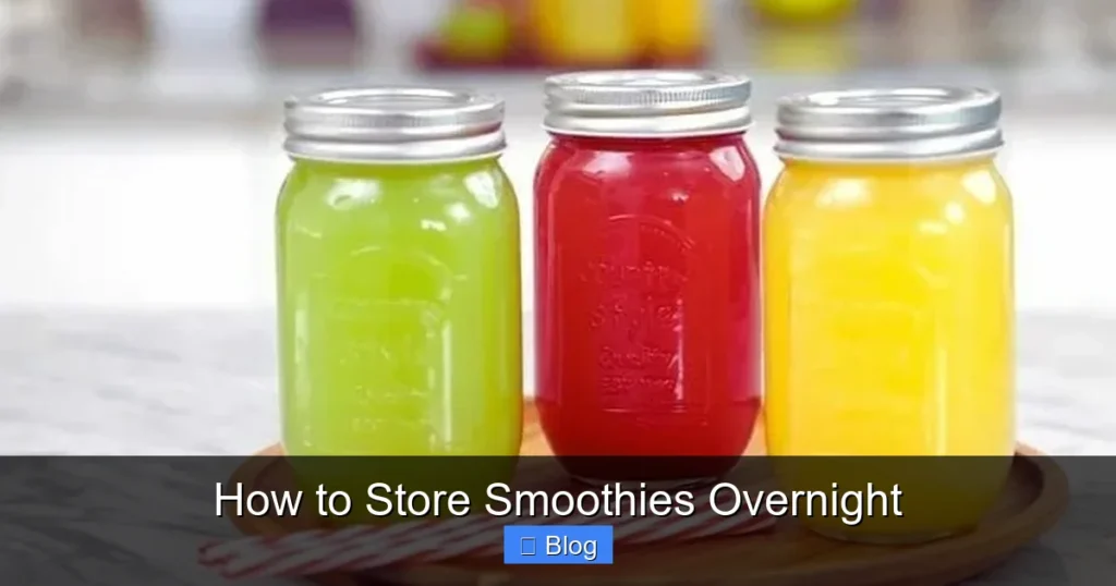 How to Store Smoothies Overnight