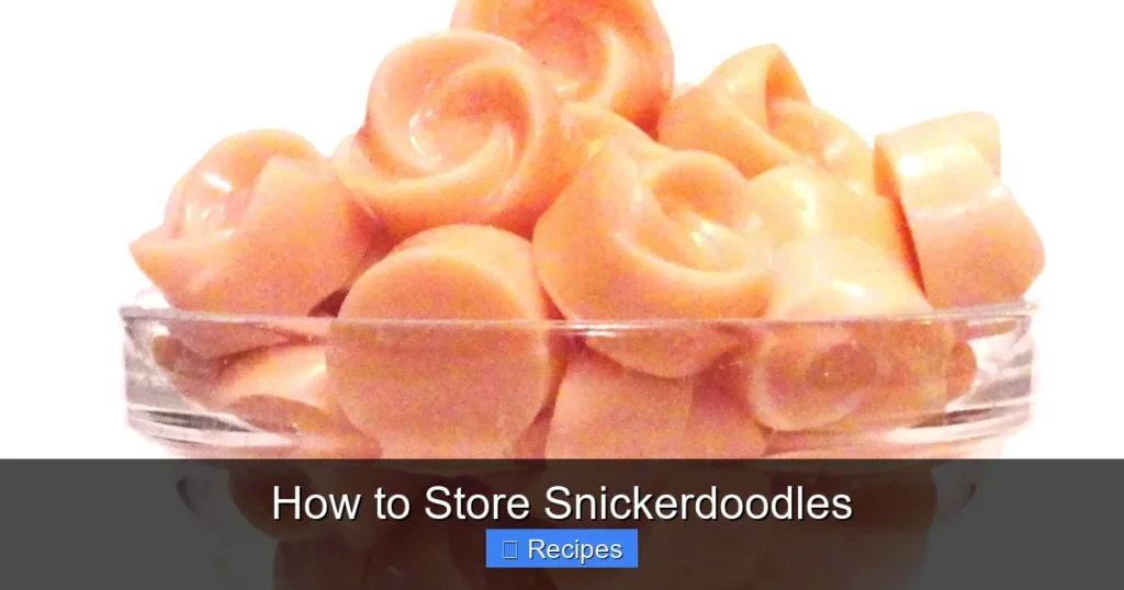 How to Store Snickerdoodles
