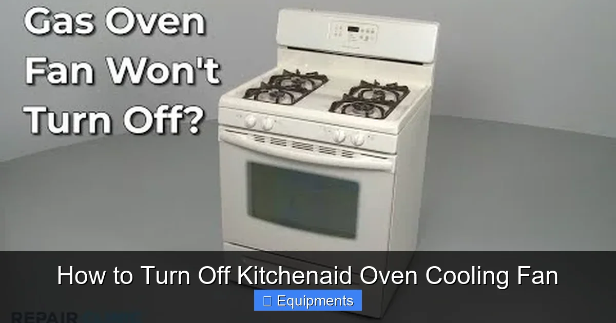 How to Turn Off Kitchenaid Oven Cooling Fan