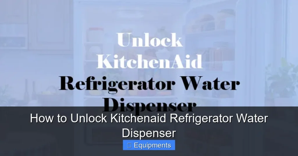 How to Unlock Kitchenaid Refrigerator Water Dispenser