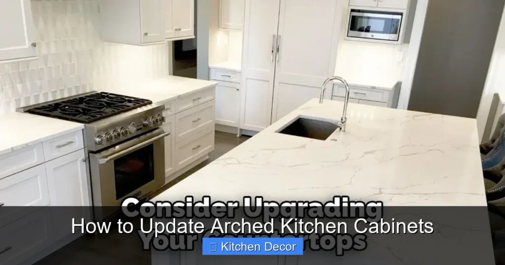 How to Update Arched Kitchen Cabinets