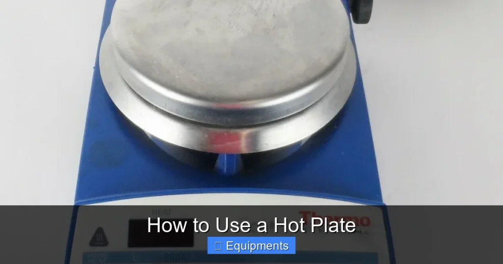 How to Use a Hot Plate