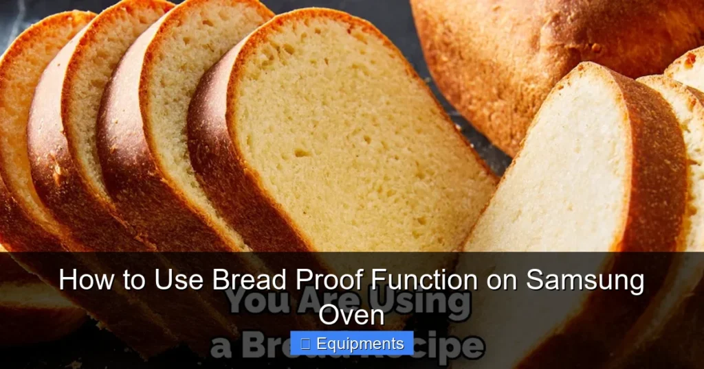 How to Use Bread Proof Function on Samsung Oven