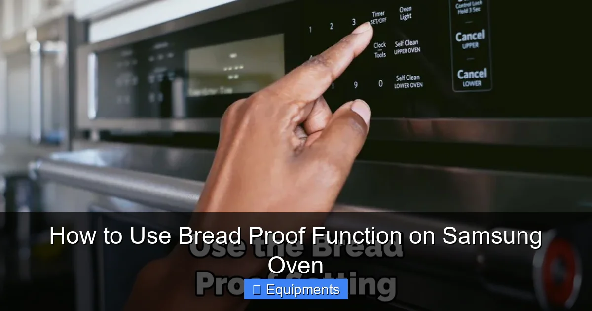 How to Use Bread Proof Function on Samsung Oven