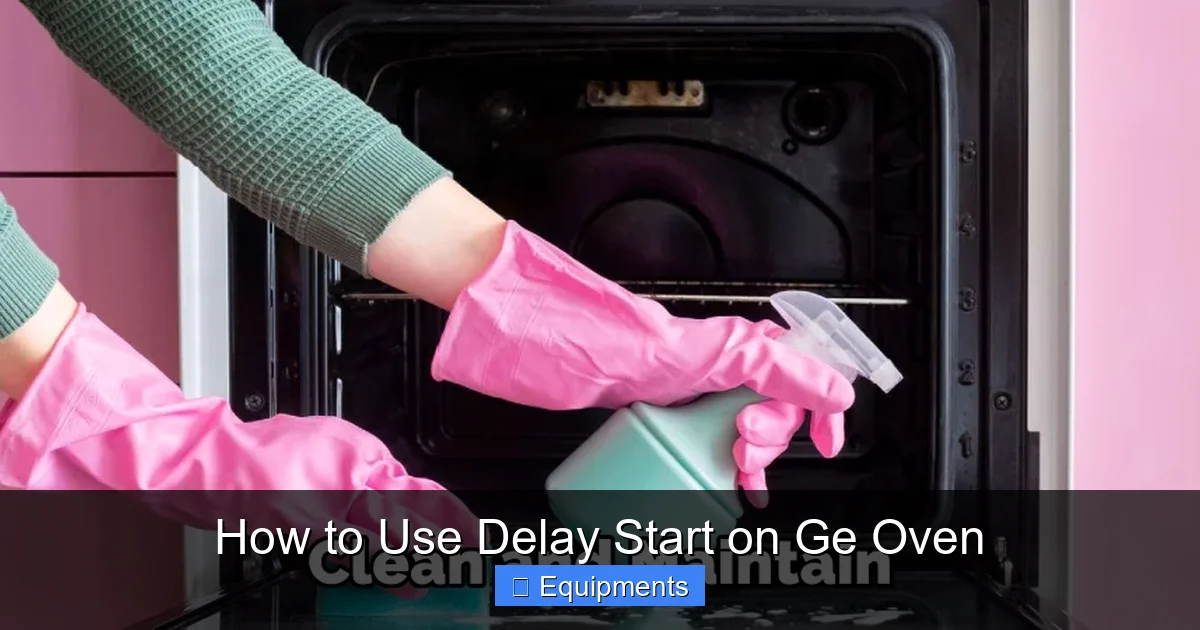 How to Use Delay Start on Ge Oven