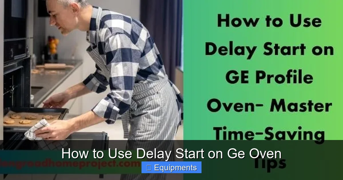 How to Use Delay Start on Ge Oven