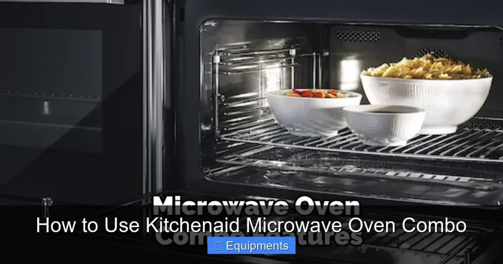 How to Use Kitchenaid Microwave Oven Combo