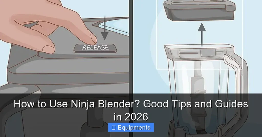 How to Use Ninja Blender? Good Tips and Guides in 2026