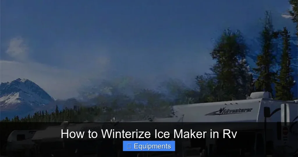 How to Winterize Ice Maker in Rv