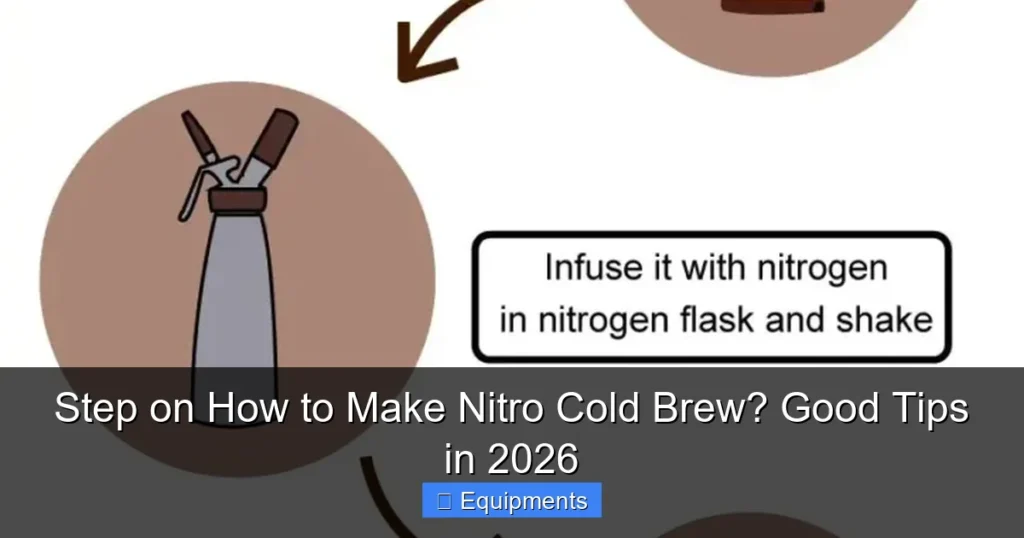 Step on How to Make Nitro Cold Brew? Good Tips in 2026
