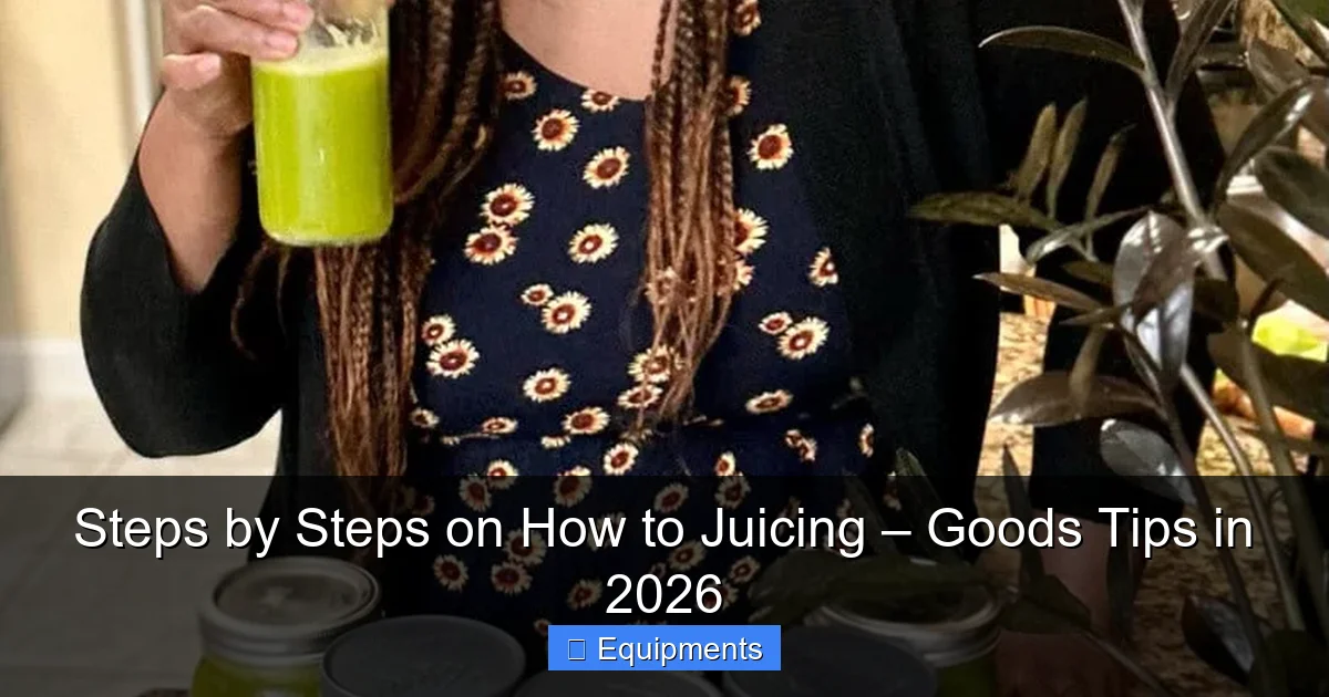 Steps by Steps on How to Juicing – Goods Tips in 2026