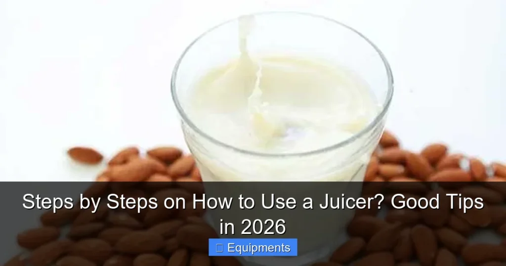 Steps by Steps on How to Use a Juicer? Good Tips in 2026