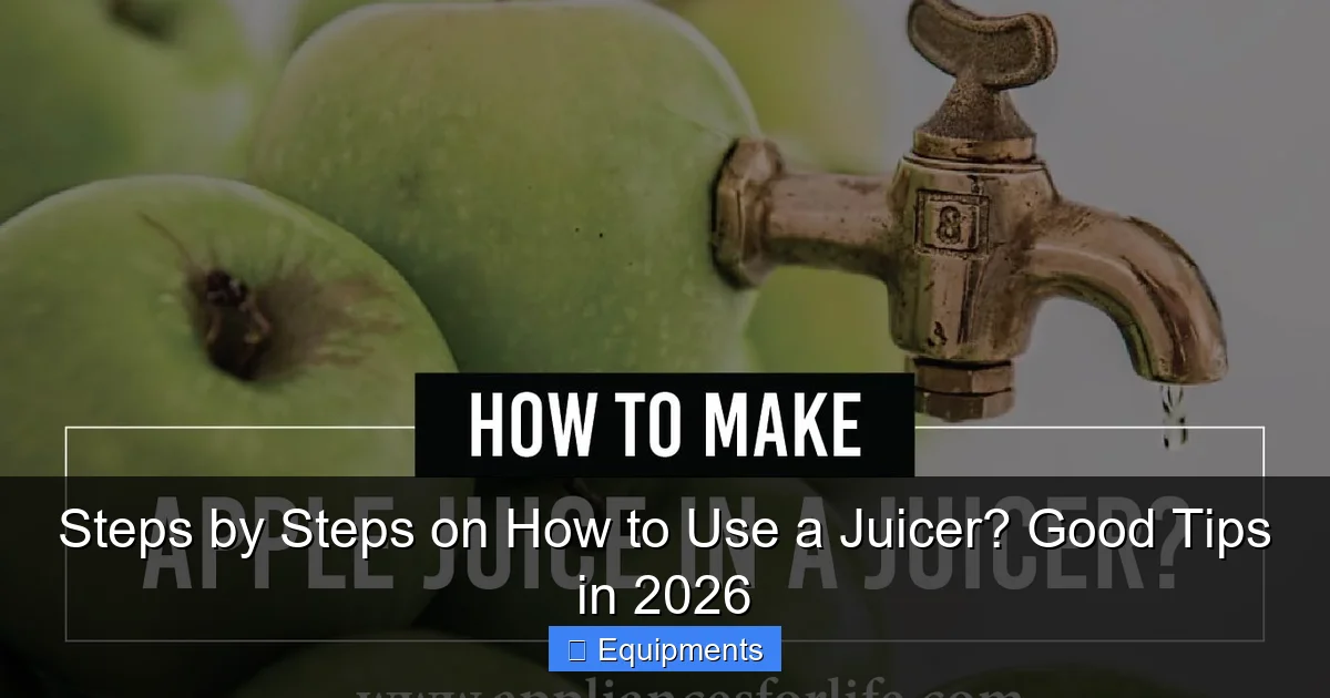 Steps by Steps on How to Use a Juicer? Good Tips in 2026