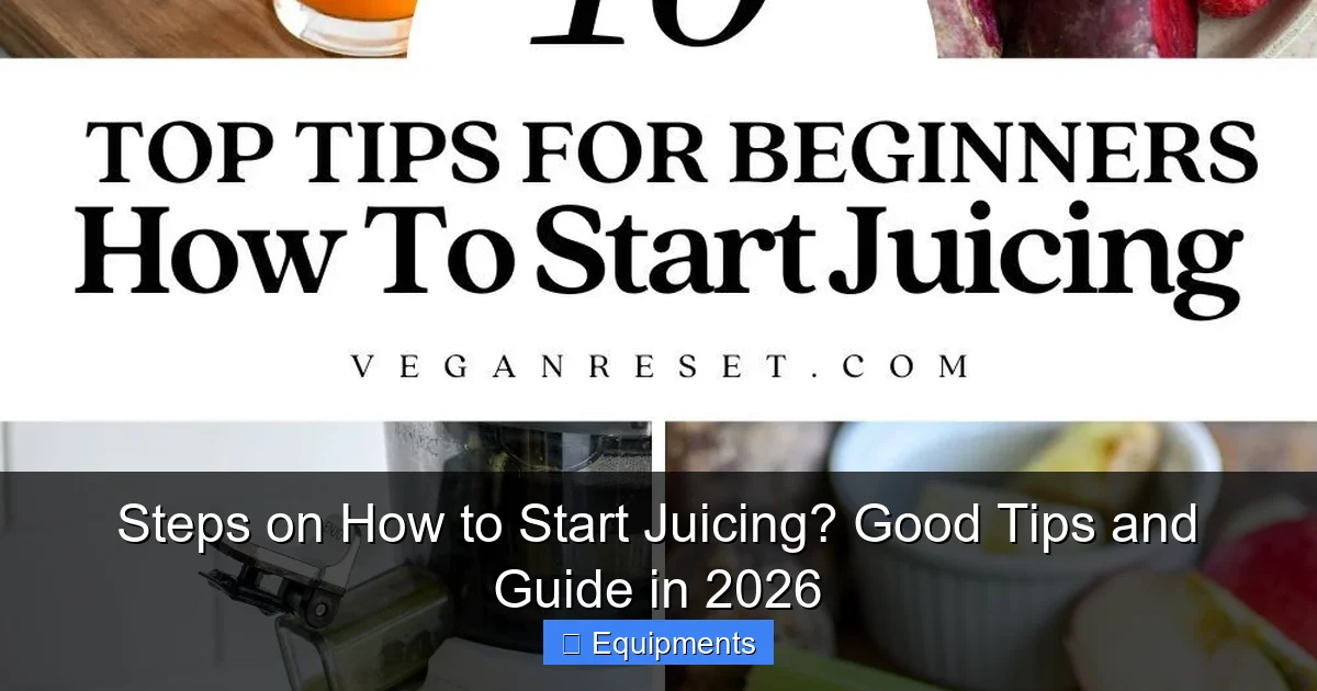 Steps on How to Start Juicing? Good Tips and Guide in 2026