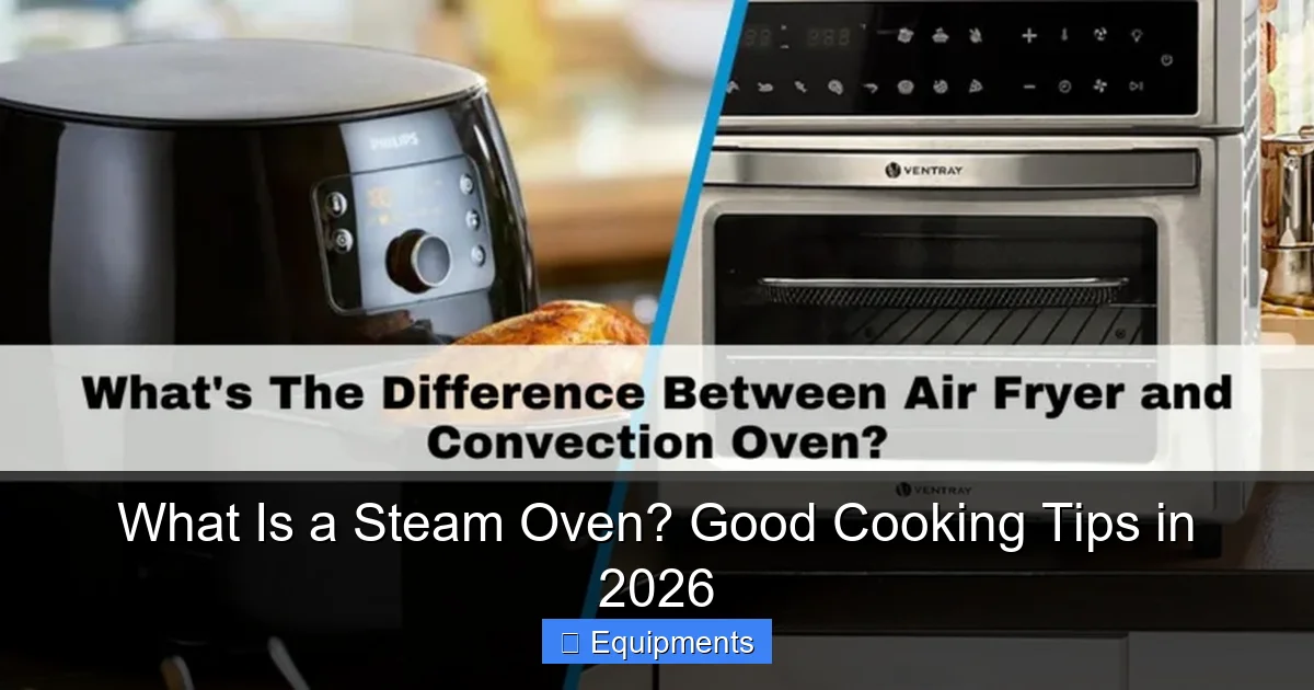 What Is a Steam Oven? Good Cooking Tips in 2026