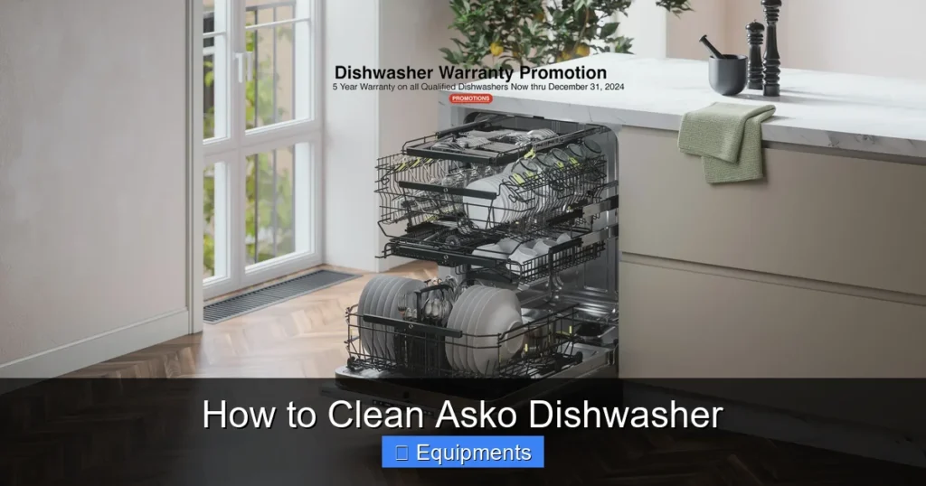 How to Clean Asko Dishwasher