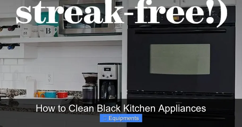 How to Clean Black Kitchen Appliances
