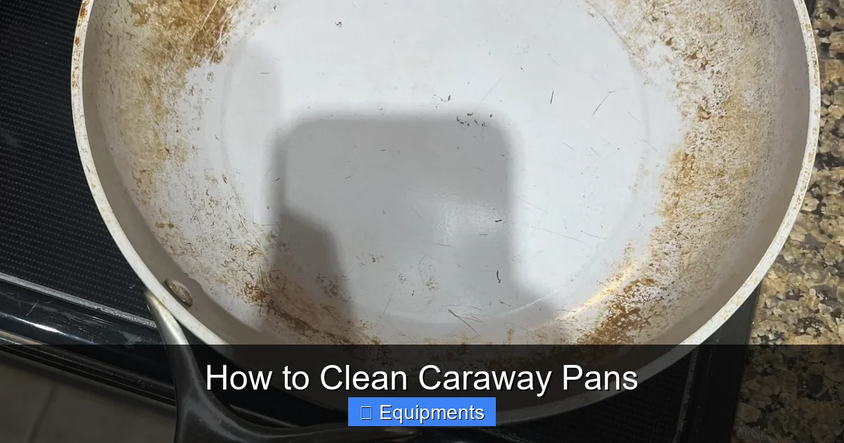 How to Clean Caraway Pans
