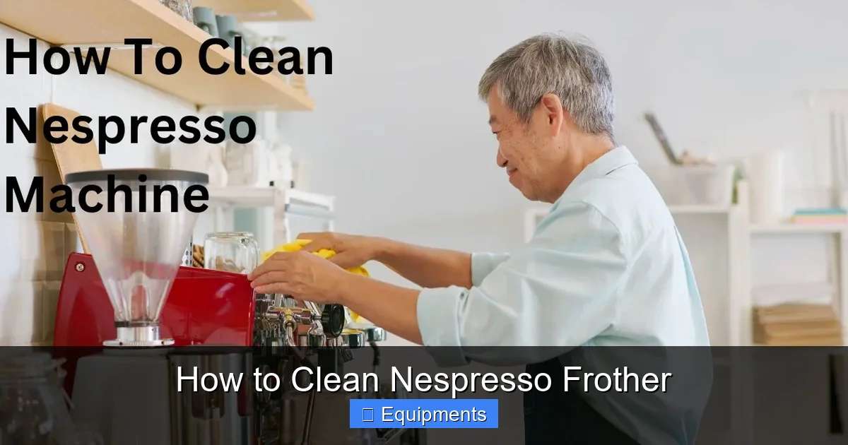 How to Clean Nespresso Frother